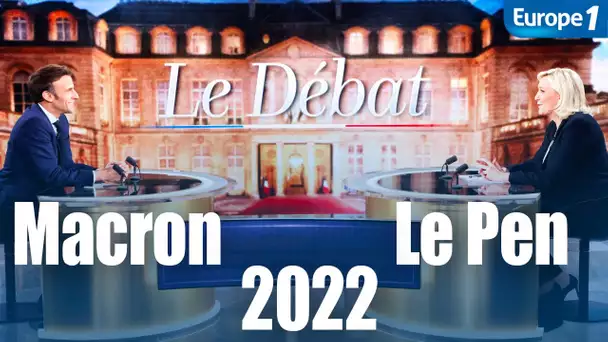 Revivez l'intégralité du débat Macron/Le Pen de l'entre deux-tours 2022