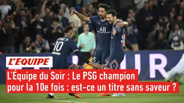 Le PSG champion pour la 10e fois : est-ce un titre sans saveur ? - L'Équipe du Soir