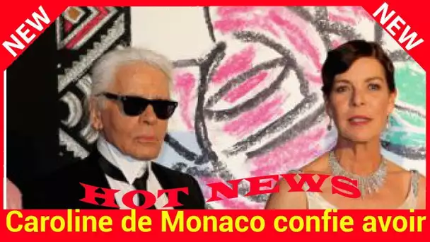 Caroline de Monaco confie avoir mieux connu Karl Lagerfeld que « beaucoup de membres » de sa