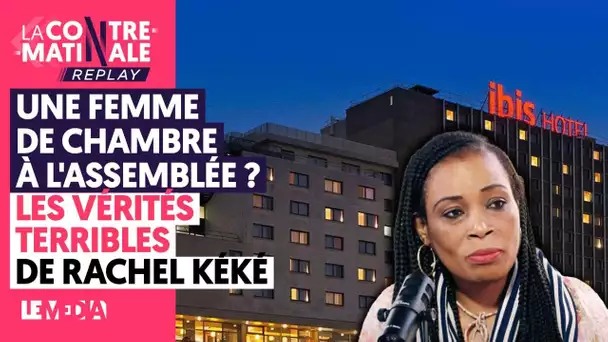 UNE FEMME CHAMBRE A L'ASSEMBLÉE : LES TERRIBLES VÉRITES DE RACHEL KÉKÉ