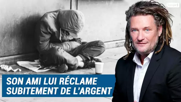 Olivier Delacroix (Libre antenne) - Son amie de longue date lui réclame soudainement de l’argent