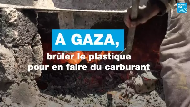 À Gaza, brûler le plastique pour en faire du carburant pas cher • FRANCE 24