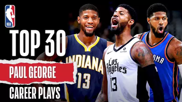 Paul George's Top 30 | Career Plays