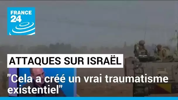 Attaques du Hamas sur Israël : "Cela a créé un vrai traumatisme existentiel en Israël"