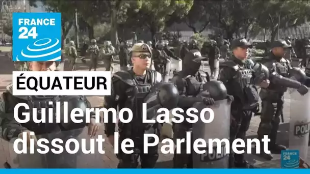 Équateur : Guillermo Lasso visé par une procédure de destitution, il dissout le Parlement