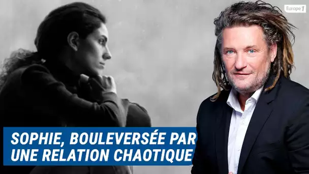 Olivier Delacroix (Libre antenne) - Sophie ne se remet pas d'une relation amoureuse chaotique