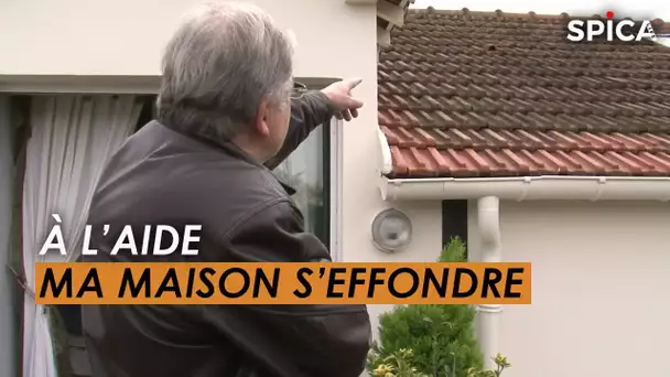 A l'aide ! Ma maison risque de s'effondrer