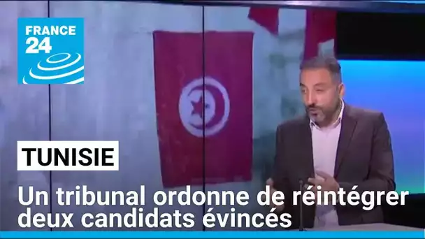 En Tunisie : un tribunal ordonne de réintégrer deux candidats évincés de la présidentielle