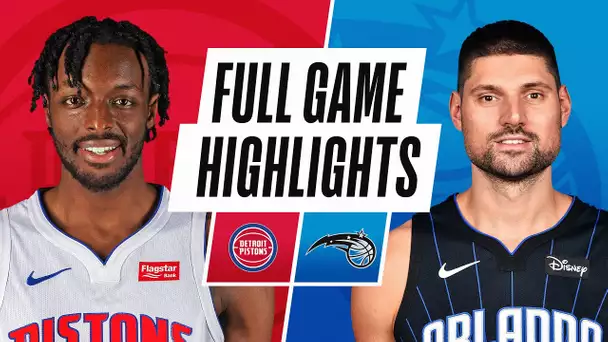 PISTONS at MAGIC | FULL GAME HIGHLIGHTS | February 21, 2021