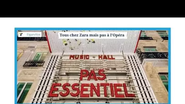 "On peut aller chez Zara, Castorama, Ikea... mais pas au cinéma ni à l'opéra"