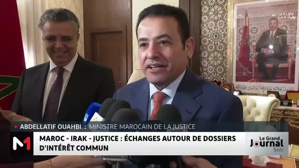 Maroc-Irak-justice : échanges autour de dossiers d'intérêt commun