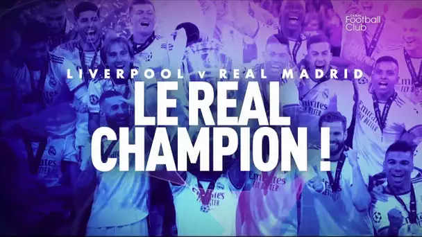 Le film de la finale Liverpool / Real Madrid - Ligue des Champions