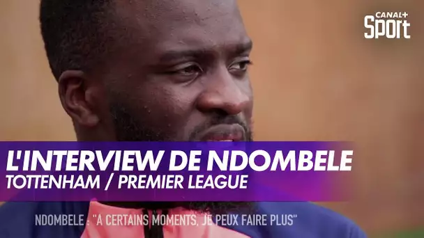 Ndombele : "À certains moments, je peux faire plus"