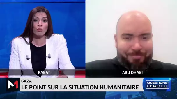 #QuestionsDactu.. Gaza : le point sur la situation humanitaire