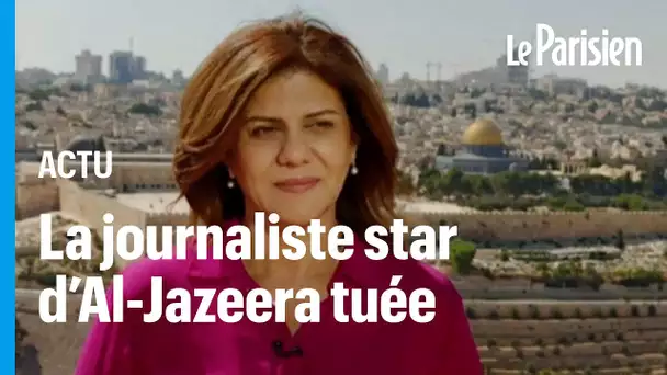 Qui était Shireen Abu Akleh, journaliste vedette assassinée en Cisjordanie ?