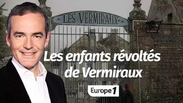 Au cœur de l'Histoire: Les enfants révoltés de Vermiraux (Franck Ferrand)