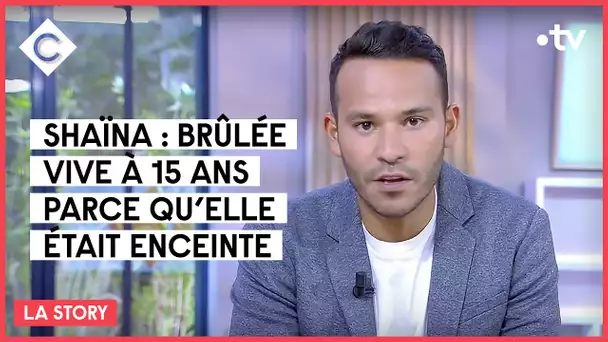 La Story - Le calvaire de Shaïna, 15 ans - C à Vous - 08/09/2021