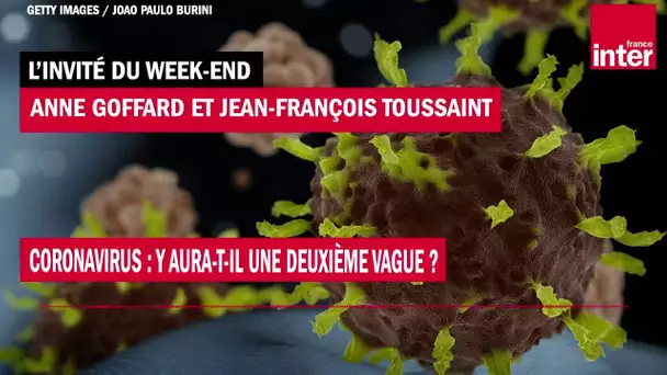 Coronavirus : Y aura-t-il une deuxième vague ?