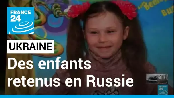 Ukraine : les enfants comme prises de guerre • FRANCE 24