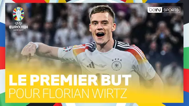 EURO 2024 : Florian WIRTZ s'offre le PREMIER BUT de l'EURO !