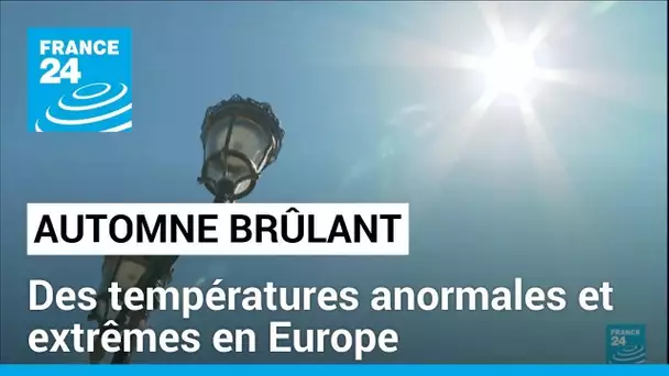 Automne Brûlant : des températures anormales et extrêmes en Europe • FRANCE 24