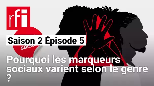 Bas les pattes [S2E5] - Pourquoi les marqueurs sociaux varient selon le genre ? • RFI