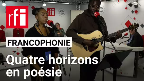 Quatre horizons francophones en poésie• RFI