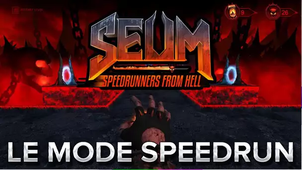 SEUM #5 : Le Mode speedrun