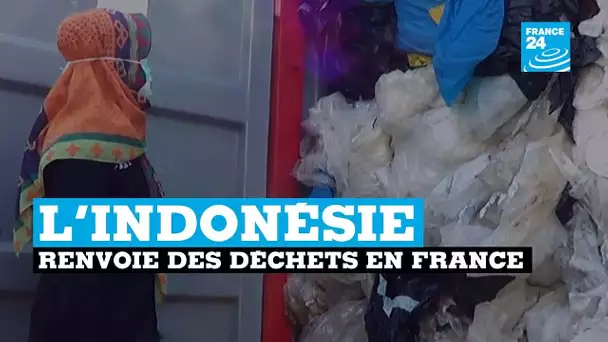 L'Indonésie renvoie 7 conteneurs de déchets à la France et à Hong Kong