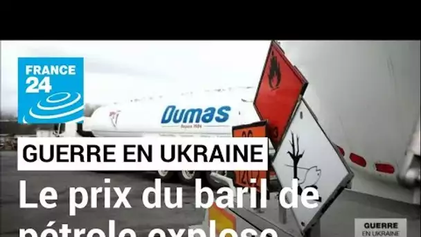 Guerre en Ukraine : le prix du baril de pétrole dépasse les 110 dollars • FRANCE 24