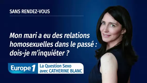 LA QUESTION SEXO - Mon compagnon a eu une expérience homosexuelle, est-ce nuisible au couple ?