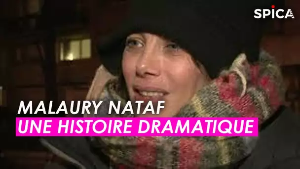 Malaury Nataf, Une histoire dramatique