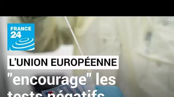 Covid-19 : l’UE "encourage" les États à réclamer un test négatif aux voyageurs venant de Chine