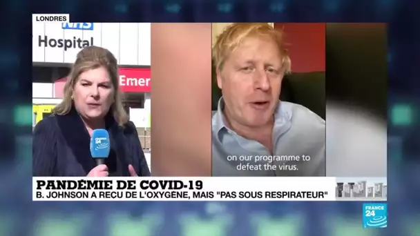 Pandémie de Covid-19 : Boris Johnson a reçu de l'oxygène, le Royaume-Uni s'inquiète