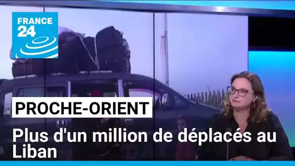 Conflit au Proche-Orient : plus d'un million de déplacés au Liban • FRANCE 24