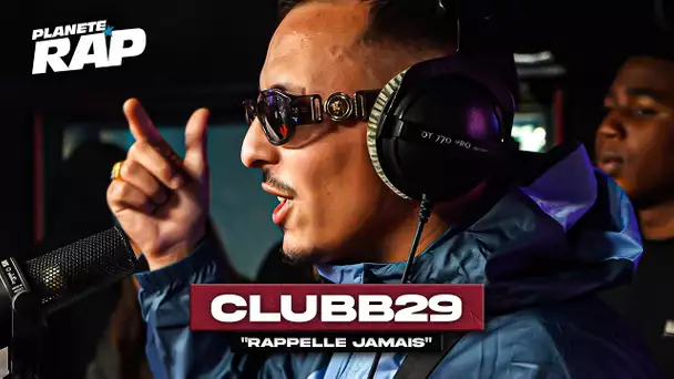 Clubb29 - Rappelle jamais #PlanèteRap