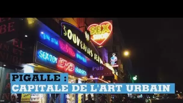 Pigalle : capitale de l’art urbain