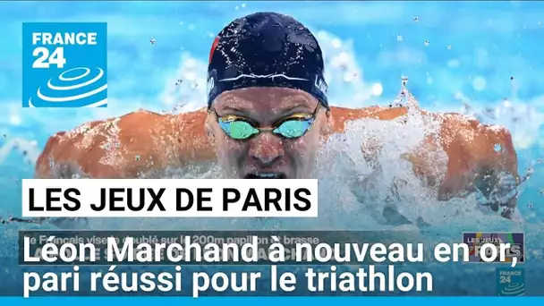 JO 2024 : Léon Marchand à nouveau en or, pari réussi pour le triathlon • FRANCE 24