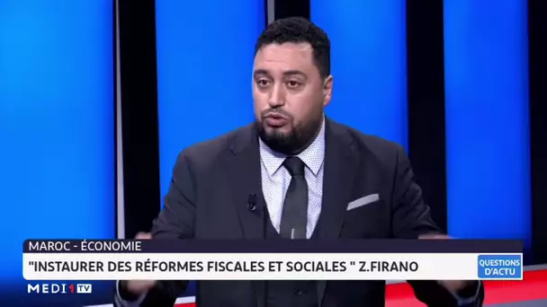 Zakaria Firano : Pour être compétitif , la structure de l'économie doit changer