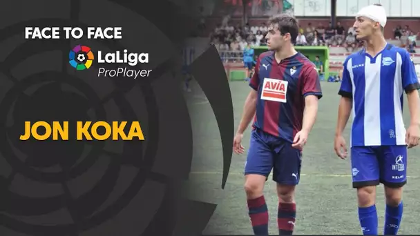 Face to Face LaLiga Pro Player: Jon Koka