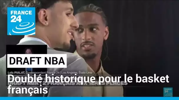 Draft NBA : Zaccharie Risacher et Alex Sarr au sommet, un doublé historique pour le basket français