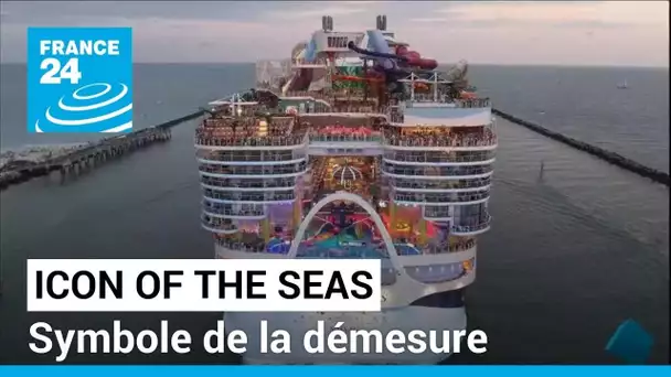 Croisière autour du monde : l'Icon of the seas, le monstre des mers • FRANCE 24