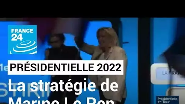 Présidentielle 2022 : la nouvelle stratégie de Marine Le Pen • FRANCE 24