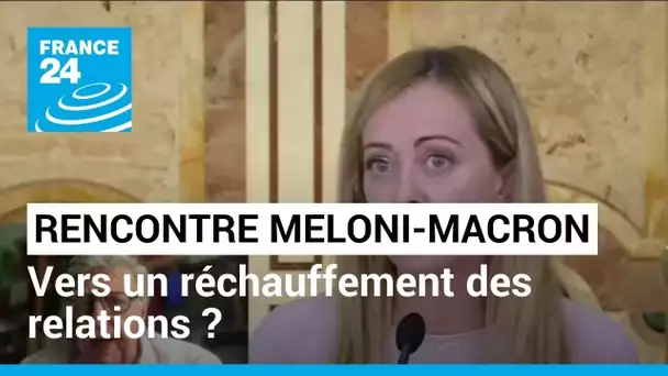 Rencontre Macron-Meloni : vers un réchauffement des relations ? • FRANCE 24