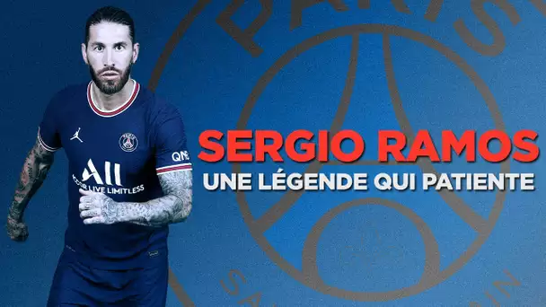 🔴🔵 Sergio Ramos, une légende qui patiente