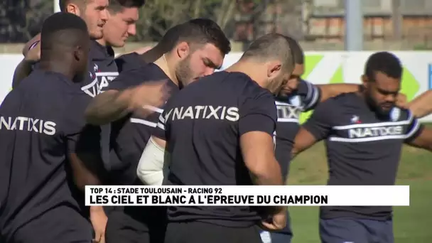 Le Racing 92 à l'épreuve de Toulouse