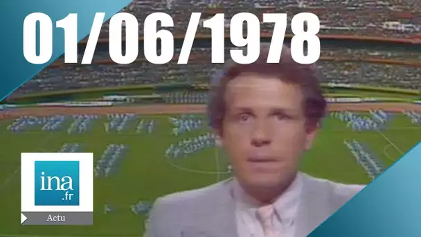 20h Antenne 2 du 1er juin 1978 - Coupe du monde 1978 | Archive INA