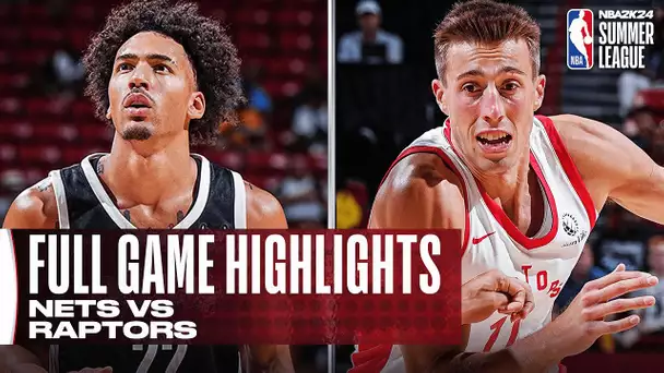 NETS vs RAPTORS | NBA SUMMER LEAGUE | FULL GAME HIGHLIGHTS