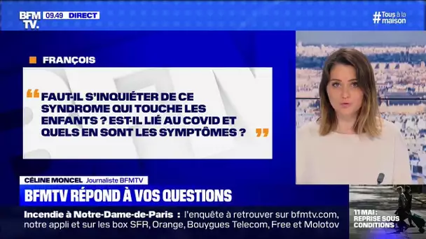 Faut-il s'inquiéter de ce syndrome qui touche les enfants et est-il lié au coronavirus ?