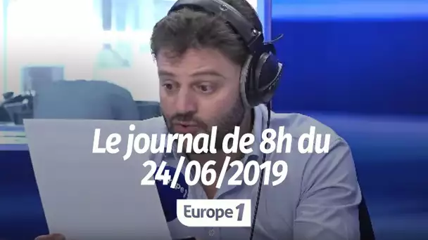 Le journal de 8h - 24/06/2019